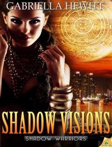 Shadow Visions: Shadow Warriors, Book 2