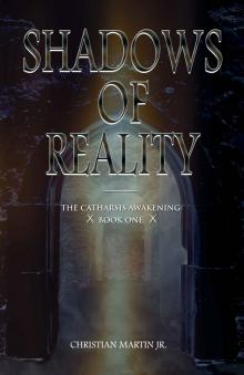 Shadows of Reality (The Catharsis Awakening Book 1)