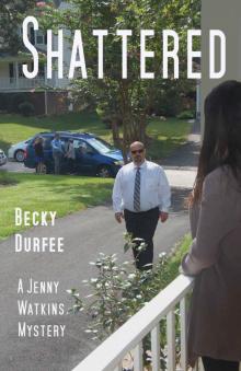 Shattered (A Jenny Watkins Mystery Book 3)