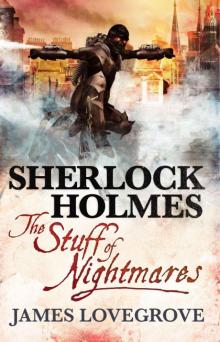 Sherlock Holmes - The Stuff of Nightmares