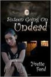 Sixteen Going on Undead