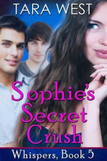 Sophie's Secret Crush - [Whispers 05]