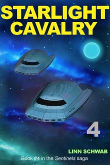 Starlight Cavalry (Sentinels Saga Book 4)