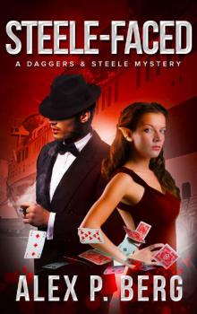 Steele-Faced (Daggers & Steele Book 6)