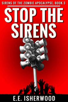 Stop the Sirens: Sirens of the Zombie Apocalypse, Book 3