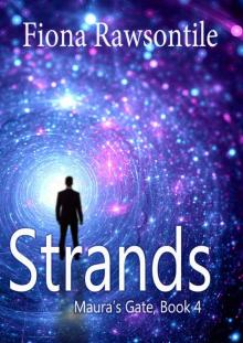 Strands (Maura's Gate Book 4)