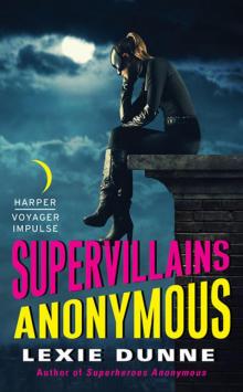 Superheroes Anonymous (Book 2): Supervillains Anonymous