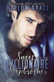 Sweet Billionaire Stepbrother ~ Part 1