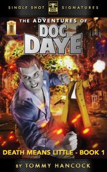 The Adventures of Doc Daye, Book 1