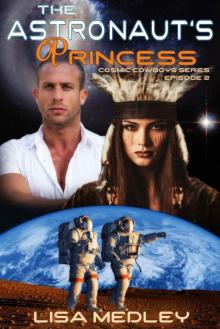 The Astronaut's Princess (Cosmic Cowboys Series Book 2)