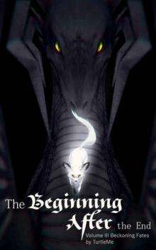 The Beginning After The End (Beckoning Fates Book 3)