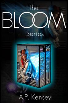 The Bloom Series Box Set: Bloom & Fade