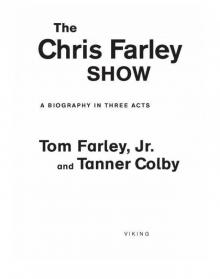 The Chris Farley Show: A Biography in Three Acts