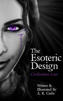 The Esoteric Design: Civilization Lost