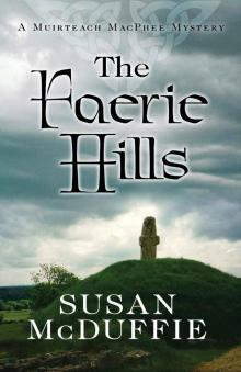 THE FAERIE HILLS (A Muirteach MacPhee Mystery Book 2)