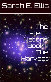 The Fate of Nations Book II The Harvest