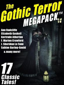 The Gothic Terror MEGAPACK™: 17 Classic Tales