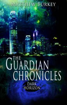 The Guardian Chronicles 2: Dark Horizon