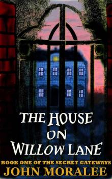 The House on Willow Lane (Secret Gateways Book 1)