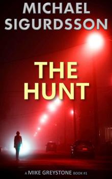 The Hunt (Mike Greystone, Book 1)