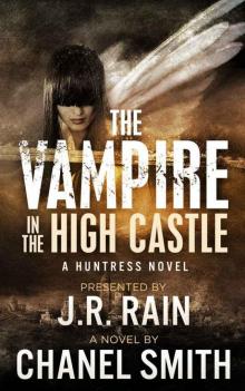 The Huntress Trilogy 02 The Vampire in the High Castle