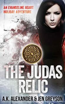 The Judas Relic: An Evangeline Heart Holiday Adventure