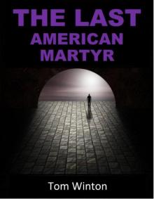 The Last American Martyr