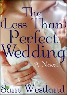 The Less Than Perfect Wedding