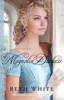 The Magnolia Duchess (Gulf Coast Chronicles #3)