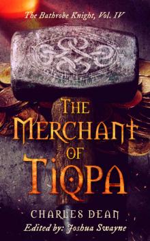 The Merchant of Tiqpa: The Bathrobe Knight's Sequel