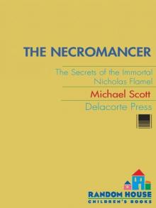 The Necromancer: The Secrets of the Immortal Nicholas Flamel