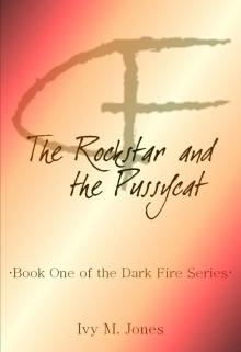 The Rockstar and the Pussycat (Dark Fire Book 1)