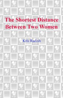 The Shortest Distance Between Two Women