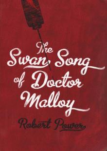 The Swan Song of Doctor Malloy