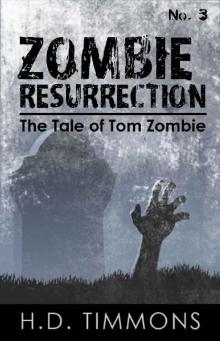 The Tale of Tom Zombie (Book 3): Zombie Resurrection