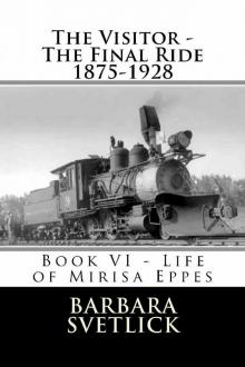 The Visitor - The Final Ride 1875-1928