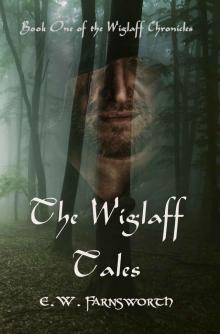 The WIglaff Tales (The Wiglaff Chronicles Book 1)