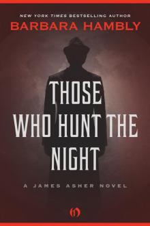 Those Who Hunt the Night: A James Asher Novel