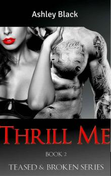 Thrill Me (Teased and Broken Book 2)