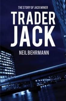 Trader Jack -The Story of Jack Miner (The Story of Jack Miner Series)