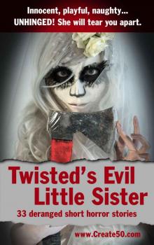 Twisted’s Evil Little Sister (Twisted50 Book 2)