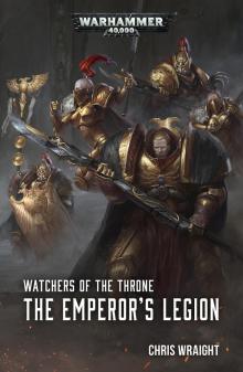 Watchers of the Throne: The Emperor’s Legion