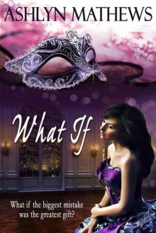 What If (Willowbrook Book 2)