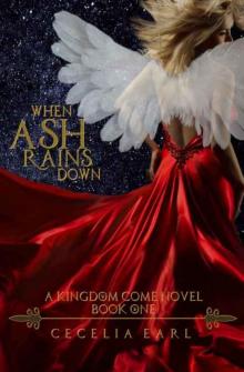 When Ash Rains Down (Kingdom Come #1)