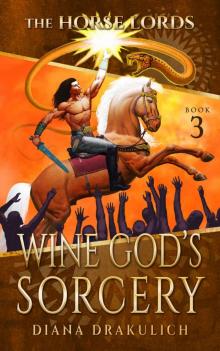 Wine God's Sorcery: The Horse Lords