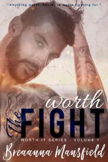 Worth The Fight (Worth It Series Book 1)