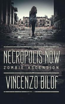 Zombie Ascension (Book 1): Necropolis Now