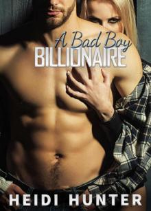 A Bad Boy Billionaire: Forbidden Alpha Male Romance