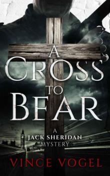 A Cross to Bear: A Jack Sheridan Mystery