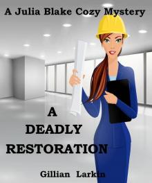 A Deadly Restoration (Julia Blake Cozy Mystery Book 2)